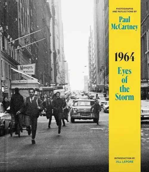 1964: Eyes of the Storm : Photographs and Reflections by Paul McCartney