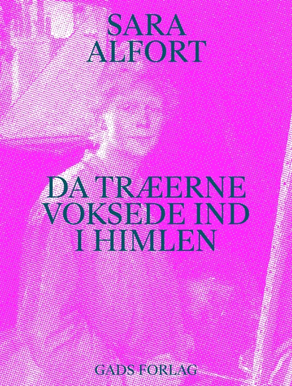 Da træerne voksede ind i himlen