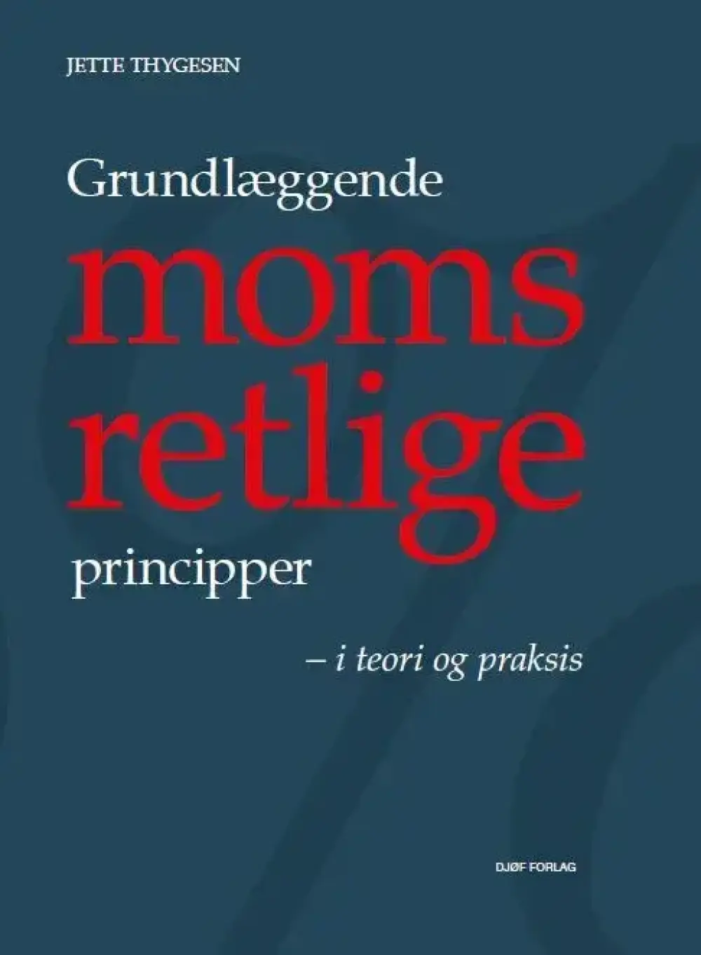 Grundlæggende momsretlige principper