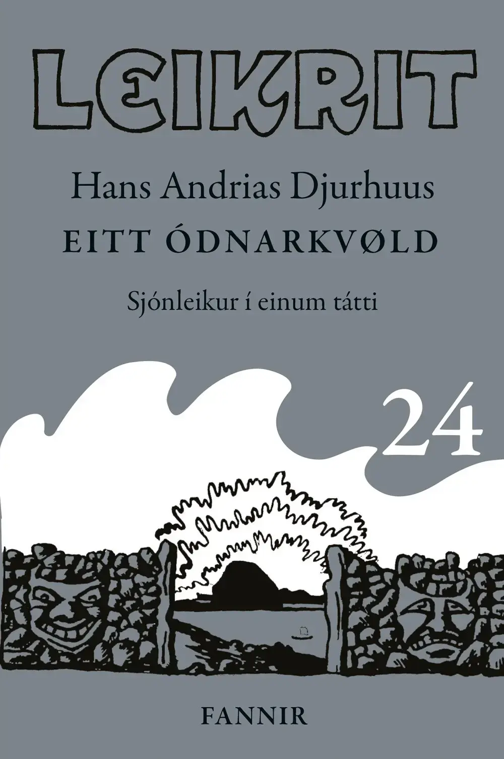 Leikrit 24, Eitt ódnarkvøld