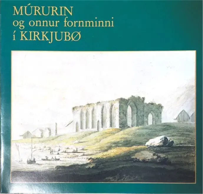 Múrurin og onnur fornminni í Kirkjubø