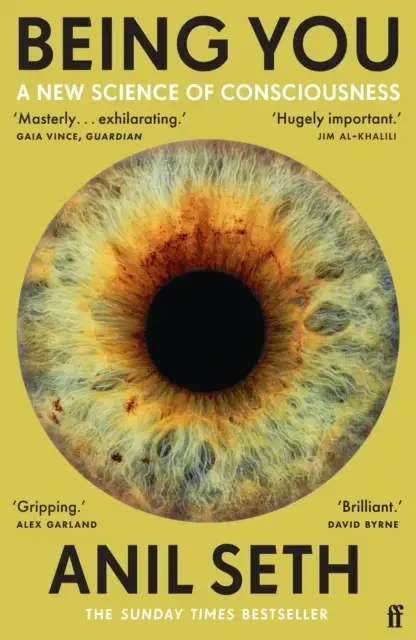Being You A New Science Of Consciousness (The Sunday Times B