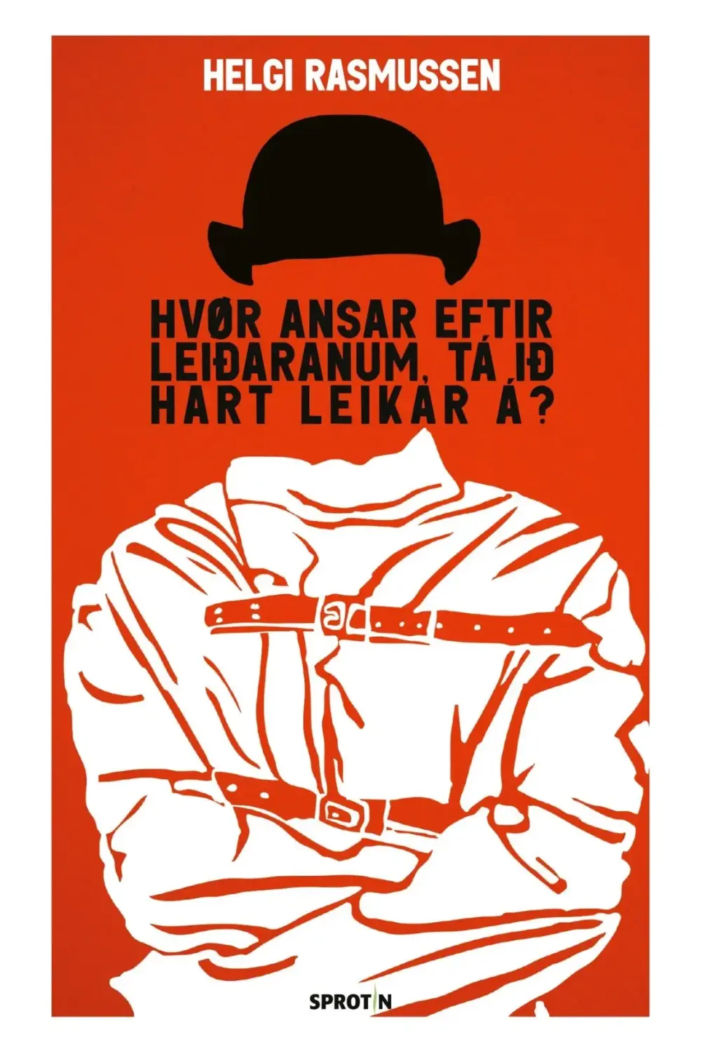 Hvør ansar eftir leiðaranum, tá ið hart leikar á? (18)