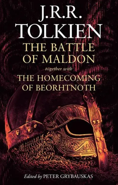 The Battle of Maldon: together with The Homecoming of Beorhtnoth