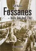 Fossanes - bóru ikki boð í bý