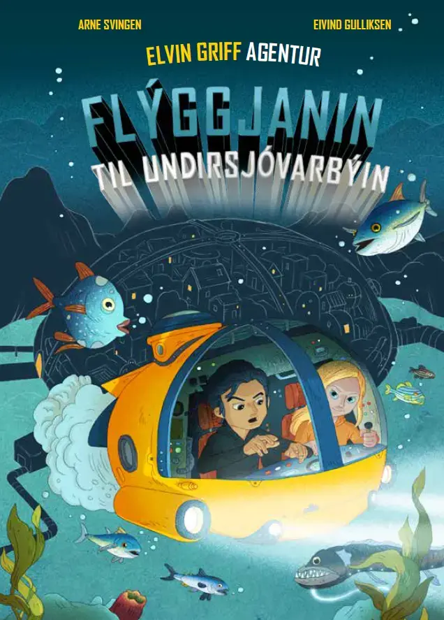 Elvin Griff agentur 6 - flýggjanin til undirsjóvart.