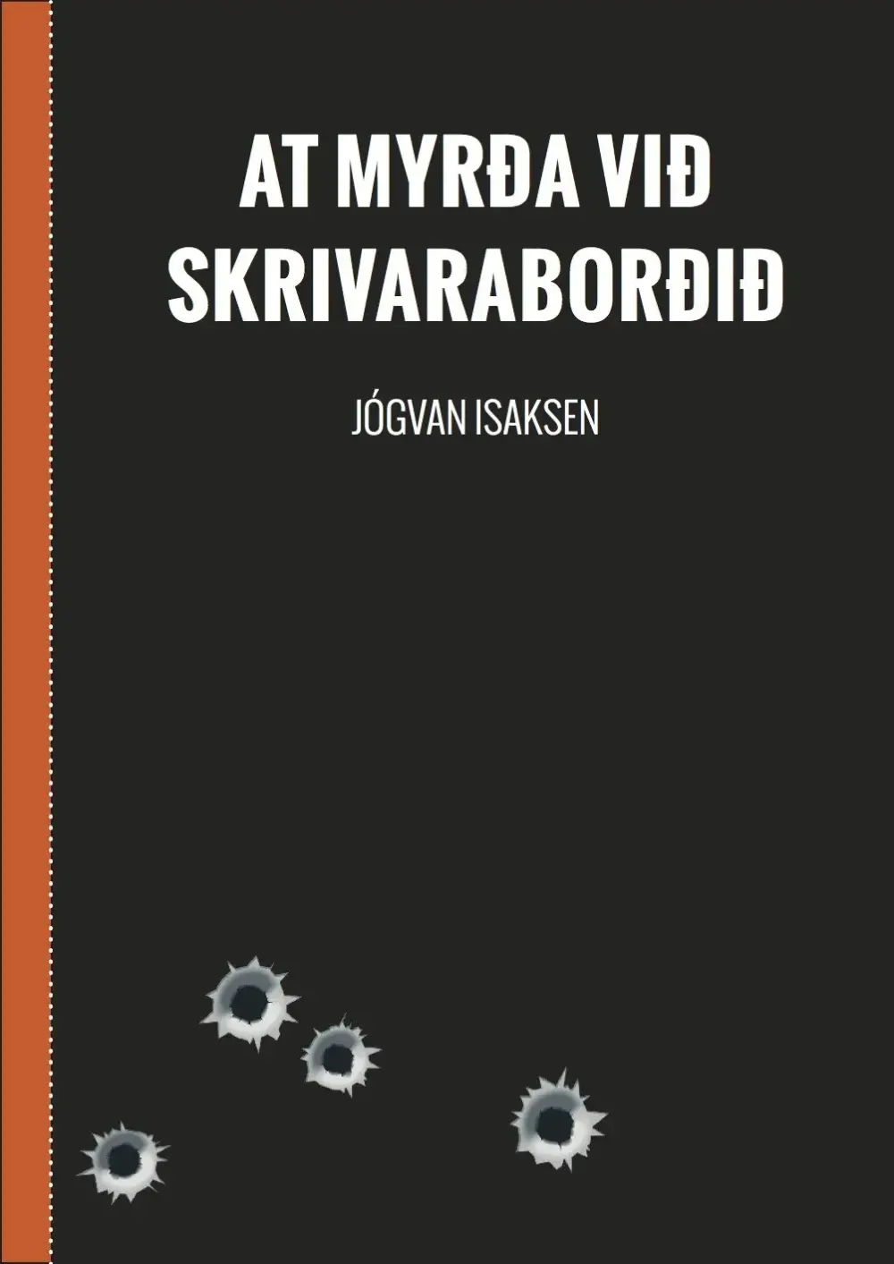 At myrða við skrivaraborðið