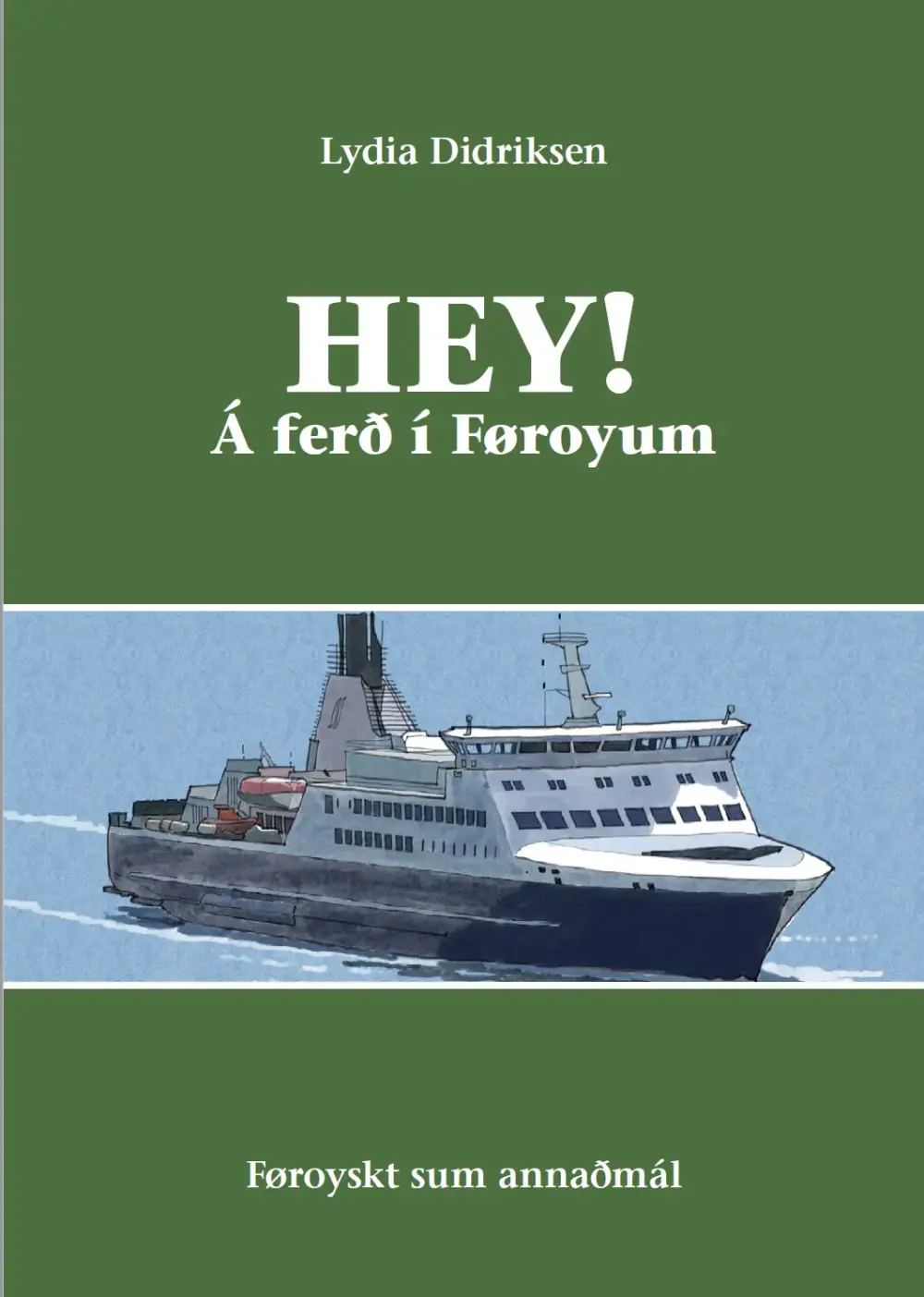 Hey! 5. - Á ferð í Føroyum