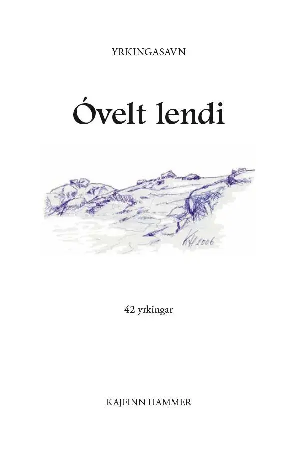 Óvelt lendi, yrkingasavn