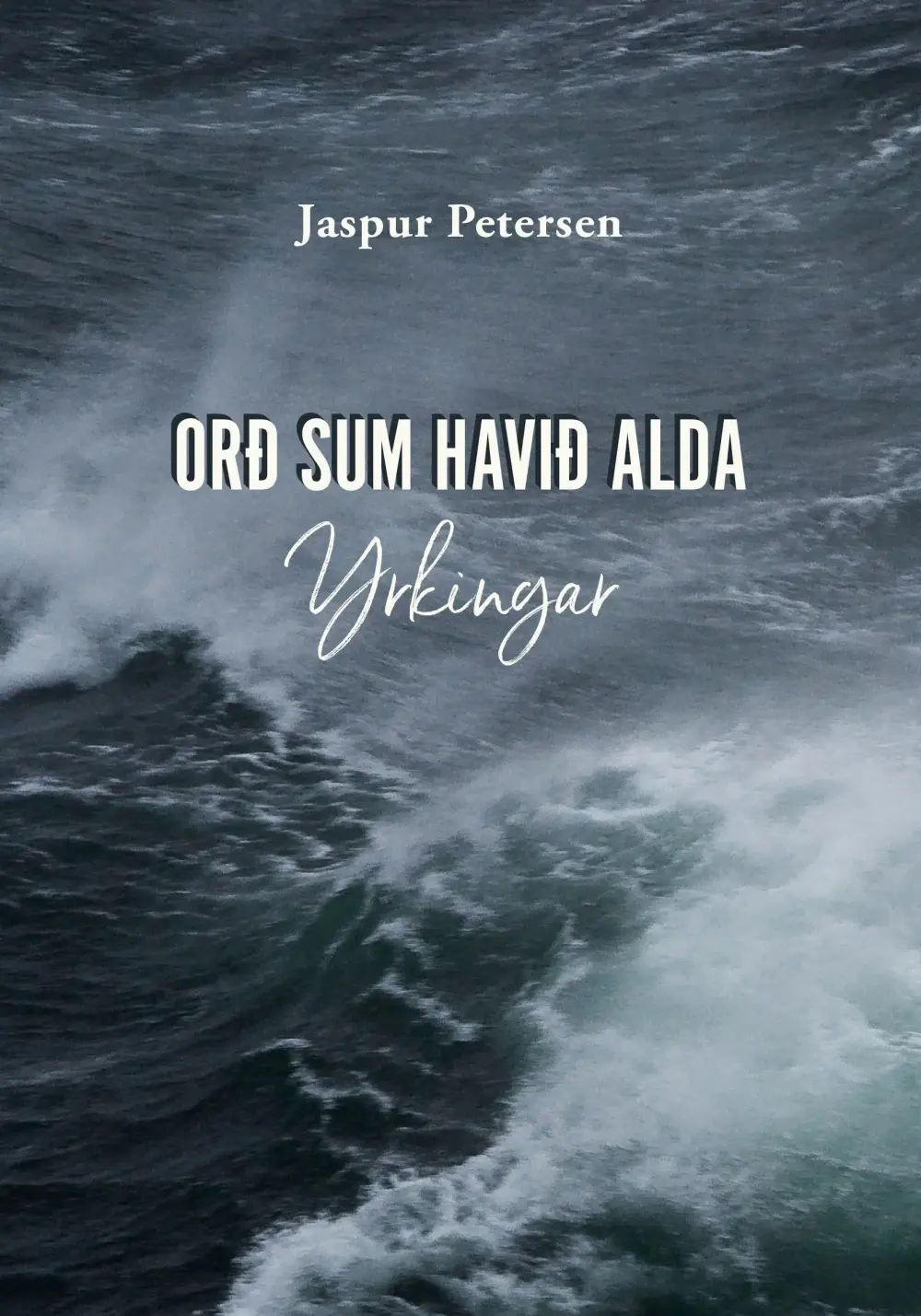 Orð sum havið alda, yrkingar