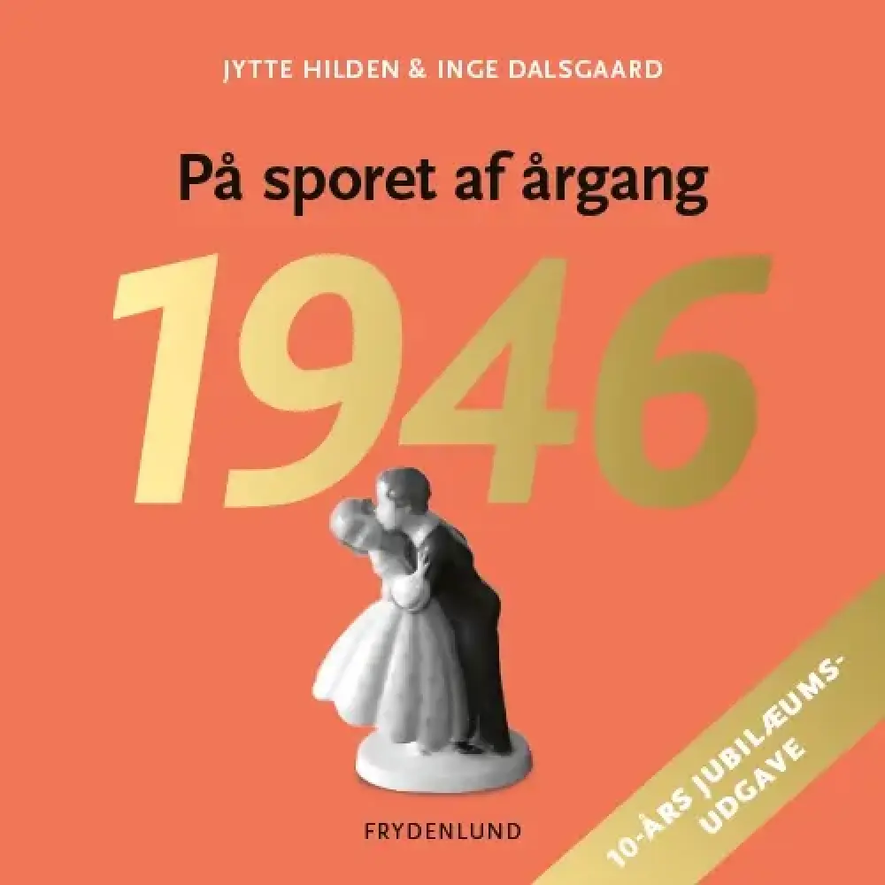 På sporet af årgang 1946 - 10-års jubilæumsudgave