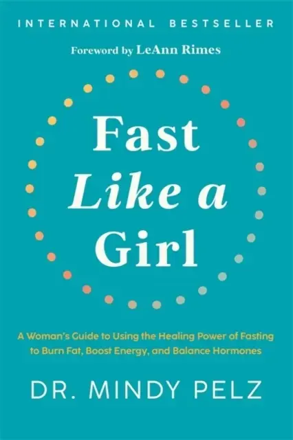 Fast Like A Girl A Woman’S Guide To Using The Healing Power